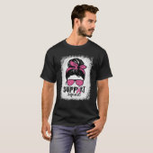 Support Squad Messy Bun Breast Cancer Women Bleach T-shirt (Voorkant volledig)