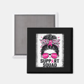 Support Squad Messy Bun Pink Breast Cancer Awarene Magneet (Voorkant / Achterkant)