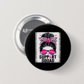 Support Squad Messy Bun Pink Breast Cancer Awarene Ronde Button 5,7 Cm (Voorkant /achterkant)