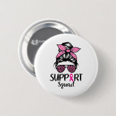 Support Squad Messy Bun Pink Breast Cancer Awarene Ronde Button 5,7 Cm (Voorkant /achterkant)