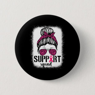 Support Squad Messy Bun Pink Warrior Breast Cancer Ronde Button 5,7 Cm