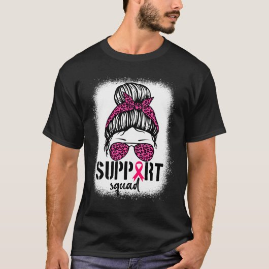 Support Squad Messy Bun Pink Warrior Breast Cancer T-shirt (Voorkant)