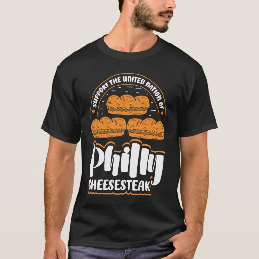 Support the united nation of Philly Cheesesteak T-shirt (Voorkant)