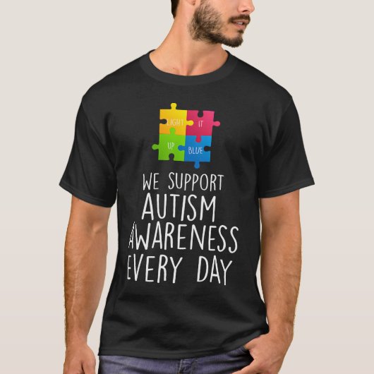 Support voor bewustwording bij autisme elke dag t-shirt (Voorkant)