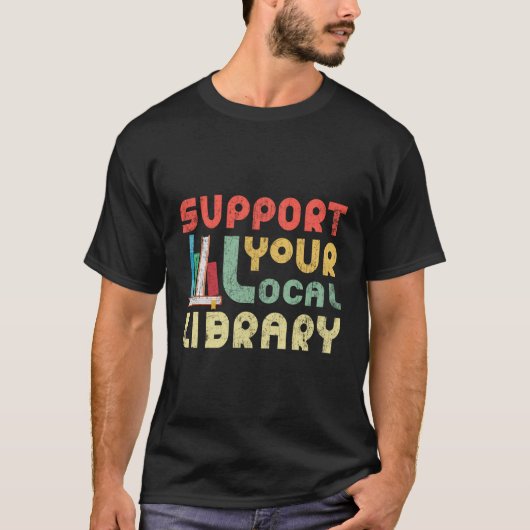 Support voor de overzichten van lokale bibliotheek t-shirt (Voorkant)