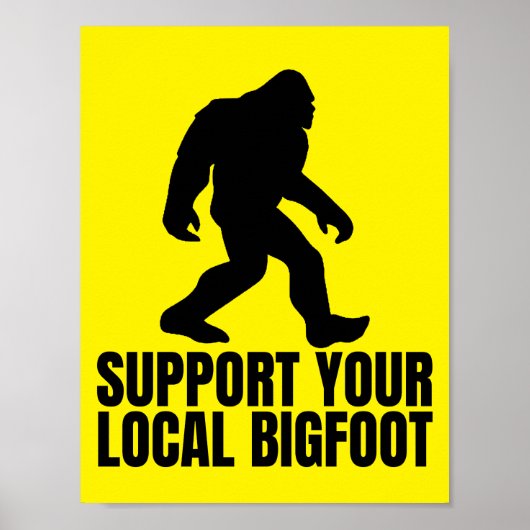 Support voor je lokale Bigfoot Funny Bigfoot Lover Poster (Voorkant)