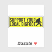 Support voor je lokale Bigfoot Funny Bigfoot Lover Sticker (Vel)
