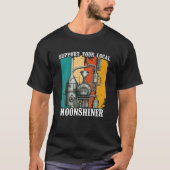 Support voor je lokale Moonshiner Redneck T-shirt (Voorkant)