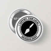 Support voor uw lokale archeoloog ronde button 5,7 cm (Voorkant /achterkant)