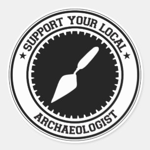 Support voor uw lokale archeoloog ronde sticker