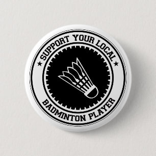 Support voor uw lokale Badminton-speler Ronde Button 5,7 Cm