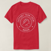 Support voor uw lokale Baker 2 T-shirt (Design voorkant)