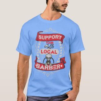 Support voor uw lokale Barber TShirt