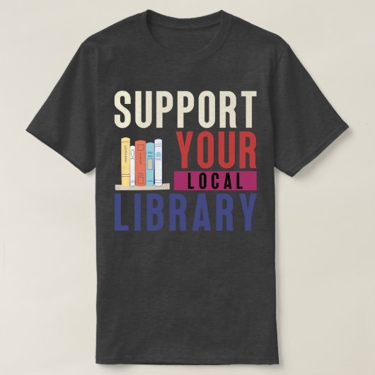 Support voor uw lokale bibliotheek 20 t-shirt (Design voorkant)