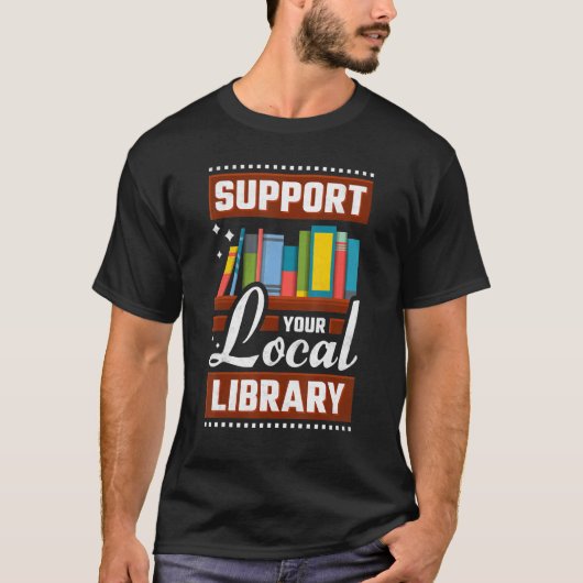 Support voor uw lokale bibliotheekbank t-shirt (Voorkant)
