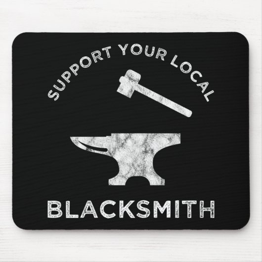Support voor uw lokale Blacksmith Muismat (Voorkant)