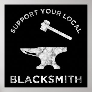 Support voor uw lokale Blacksmith Poster
