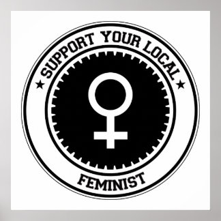 Support voor uw lokale feministe poster