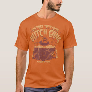Support voor uw lokale heks Gang 219 T-shirt