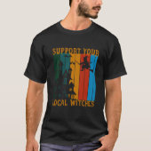 Support voor uw lokale heks t-shirt (Voorkant)