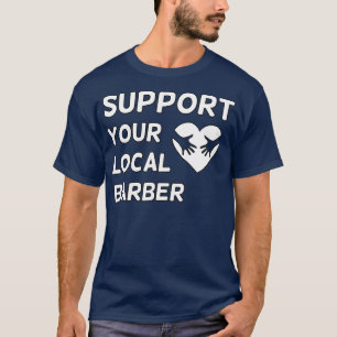 Support voor uw lokale kapper 15 t-shirt