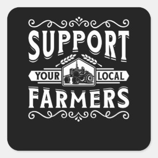 Support voor uw lokale landbouwers vierkante sticker
