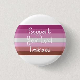 Support voor uw lokale lesbiennes-Button Ronde Button 3,2 Cm