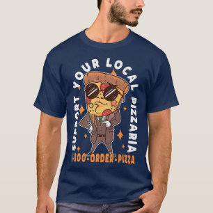 Support voor uw lokale Pizzaria Pizza Pun 30735335 T-shirt