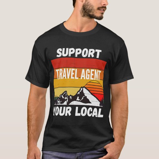 Support voor uw lokale reisagent t-shirt (Voorkant)