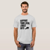 Support voor uw lokale straatkattenbrein t-shirt (Voorkant volledig)