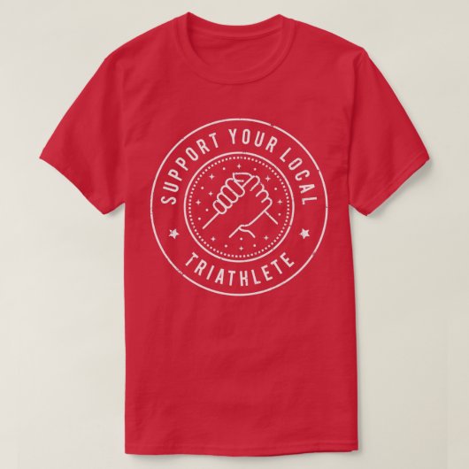 Support voor uw lokale triatleet t-shirt (Design voorkant)