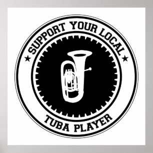 Support voor uw lokale Tuba Player Poster