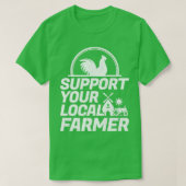 Support Your Local Farmer Chicken  T-shirt (Design voorkant)