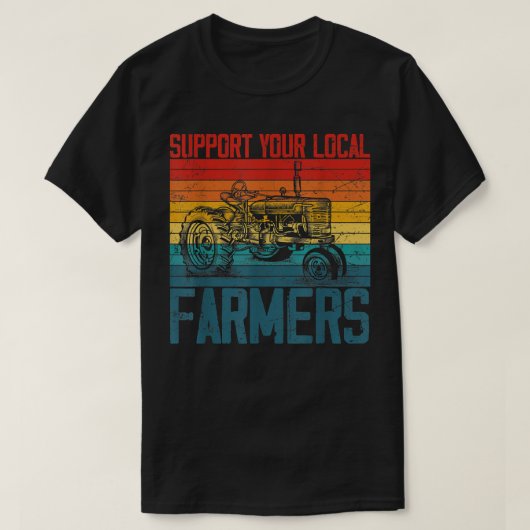Support Your Local Farmer Cool Farming Retro Vinta T-shirt (Design voorkant)