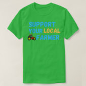 Support Your Local Farmer Farming T-Shirt (Design voorkant)