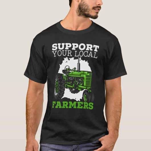 Support Your Local Farmers Farming Life Farm Tract T-shirt (Voorkant)