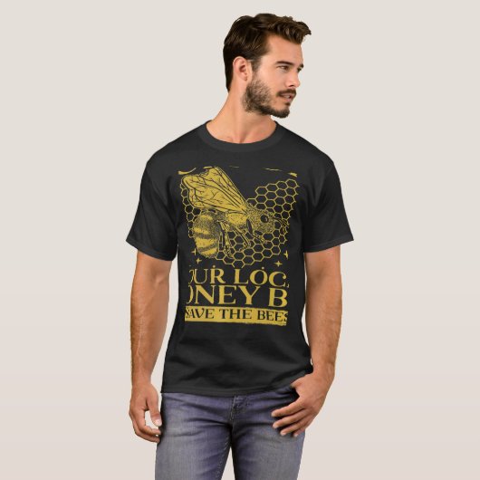 Support Your Local Honey Bees Save Bees Beekeeping T-shirt (Voorkant volledig)