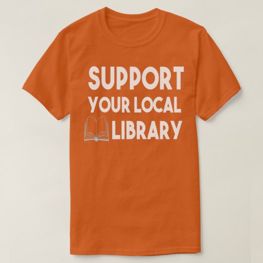 Support Your Local Library 1 T-shirt (Design voorkant)