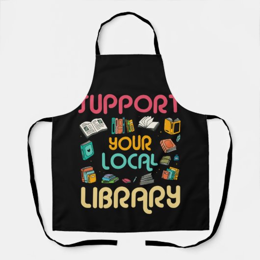 Support Your Local Library Book Readers Lovers Schort (Voorkant)