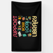 Support Your Local Library Book Readers Lovers Spandoek (Verticaal)