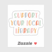 Support Your Local Library Sticker (Vel)