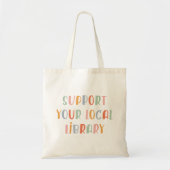 Support Your Local Library Tote Bag (Voorkant)