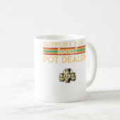 Support Your Local Pot Dealer Funny Pottery Koffiemok (Voorkant rechts)