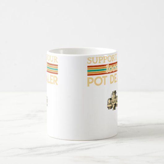 Support Your Local Pot Dealer Funny Pottery Koffiemok (Center)