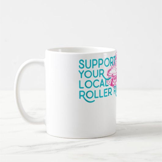 Support Your Local Roller Rink Roller Skating Koffiemok (Links)