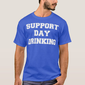 Supportdag Drink Drink Drinker Funny Gift Chri T-shirt