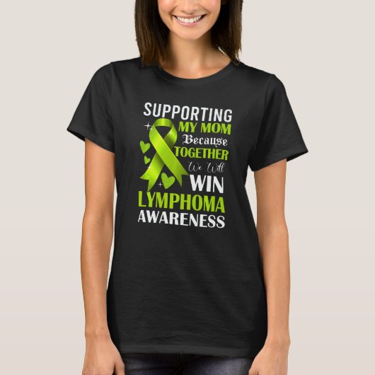 Supporting My Mom Lymphoma Awareness Month Lime Gr T-shirt (Voorkant)