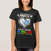 Supporting My Uncle Together We Will Win Autism Aw T-shirt (Voorkant)