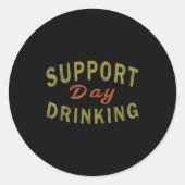 Suprt Day Drinking Drinking Gift Drunk  Ronde Sticker (Voorkant)