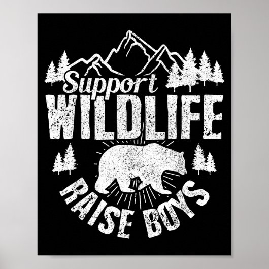 Suprt Wildlife Raise Boys Mom Dad Wild One Funny G Poster (Voorkant)